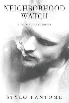 Neighborhood Watch - Book #4 of the Twin Estates