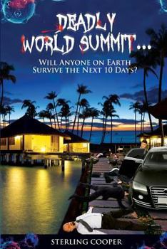 Paperback Deadly World Summit, Will Anyone Survive the Next 10 Days Book