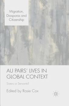 Paperback Au Pairs' Lives in Global Context: Sisters or Servants? Book