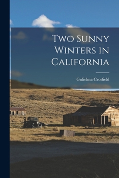 Paperback Two Sunny Winters in California Book
