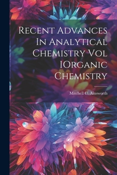 Paperback Recent Advances In Analytical Chemistry Vol IOrganic Chemistry Book