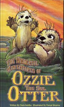 Hardcover The Wonderful Adventures of Ozzie the Sea Otter Book