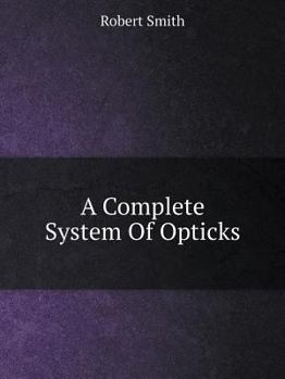 Paperback A Complete System of Opticks Book