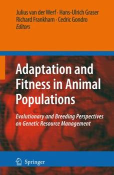 Paperback Adaptation and Fitness in Animal Populations: Evolutionary and Breeding Perspectives on Genetic Resource Management Book