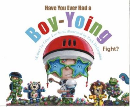 Paperback Have you ever had a BOY-YOING fight? Book