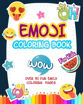 Paperback Emoji Coloring Book for Kids: Over 30 fun emoji coloring pages: For kids ages 2-4 and 4-8, Boys or Girls, coloring book for kids & toddlers with ove Book