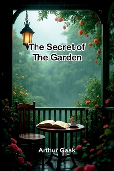 The Secret of the Garden: Criminal? Surgeon? Jockey? Friend? (Wakefield Crime Classics)