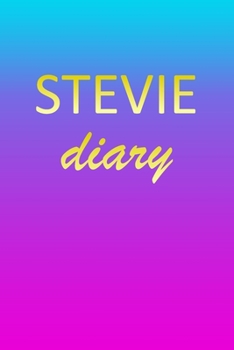Stevie: Journal Diary | Personalized First Name Personal Writing | Letter S Blue Purple Pink Gold Effect Cover | Daily Diaries for Journalists & ... Taking | Write about your Life & Interests