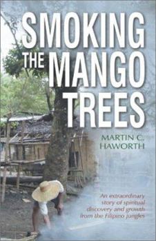 Paperback Smoking the Mango Trees Book