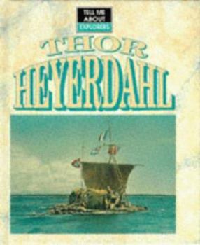 Hardcover Tell Me About Thor Heyerdahl (Tell Me About) Book