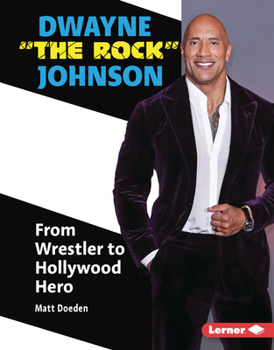Library Binding Dwayne the Rock Johnson: From Wrestler to Hollywood Hero Book