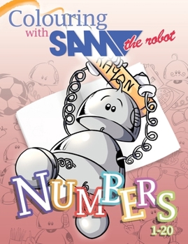 Paperback Colouring with Sam the Robot - Numbers Book