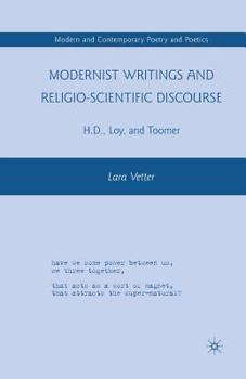 Paperback Modernist Writings and Religio-Scientific Discourse: H.D., Loy, and Toomer Book