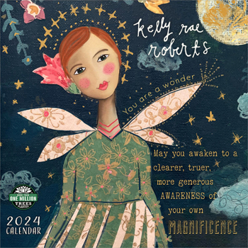 Kelly Rae Roberts 2024 Wall Calendar: Live in Wonder