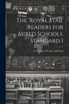 Paperback The 'Royal Star' Readers for Mixed Schools. Standard I Book