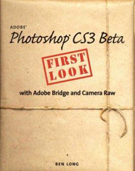 Paperback Adobe Photoshop CS3 Beta First Look with Adobe Bridge and Camera Raw Book