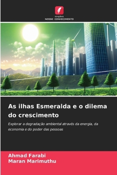 As ilhas Esmeralda e o dilema do crescimento (Portuguese Edition)