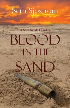 Blood in the Sand - Book #3 of the Sean Kendall Blood