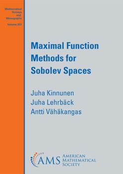 Paperback Maximal Function Methods for Sobolev Spaces (Mathematical Surveys and Monographs, 257) Book