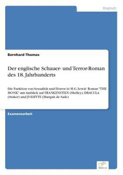 Paperback Der englische Schauer- und Terror-Roman des 18. Jahrhunderts: Die Funktion von Sexualität und Horror in M.G. Lewis' Roman "THE MONK" mit Ausblick auf [German] Book