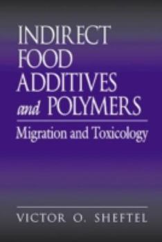 Hardcover Indirect Food Additives and Polymers: Migration and Toxicology Book