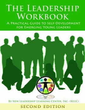 Paperback The Leadership Workbook: A Practical Guide to Self-Development for Emerging Young Leaders Book