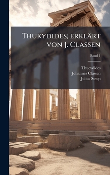 Thukydides; erklärt von J. Classen (German Edition)