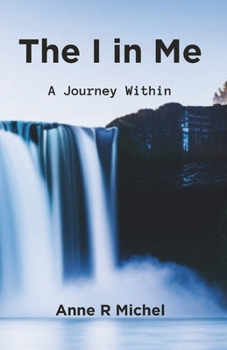 Paperback The I in Me: A Journey Within Book