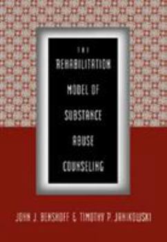 Paperback The Rehabilitation Model of Substance Abuse Counseling Book