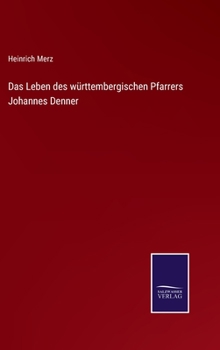 Hardcover Das Leben des württembergischen Pfarrers Johannes Denner [German] Book