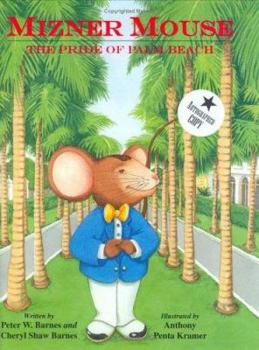 Hardcover Mizner Mouse: The Pride of Palm Beach Book