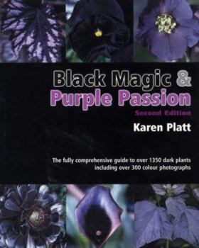 Paperback Black Magic and Purple Passion: 1,350 Dark Plants Book