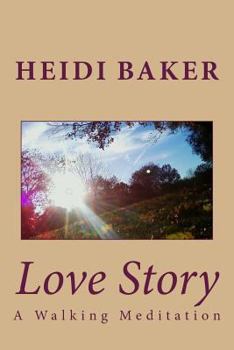 Paperback Love Story: A Walking Meditation Book