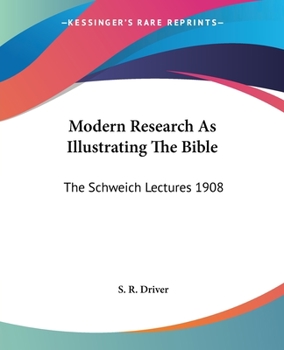 Paperback Modern Research As Illustrating The Bible: The Schweich Lectures 1908 Book