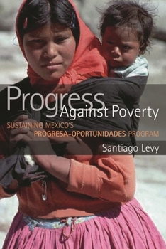 Paperback Progress Against Poverty: Sustaining Mexico's Progresa-Oportunidades Program Book