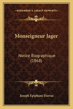 Paperback Monseigneur Jager: Notice Biographique (1868) [French] Book