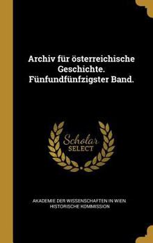 Hardcover Archiv für österreichische Geschichte. Fünfundfünfzigster Band. [German] Book