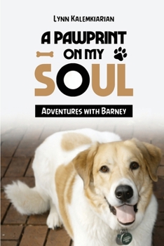 Paperback A Pawprint on My Soul: Adventures with Barney Book