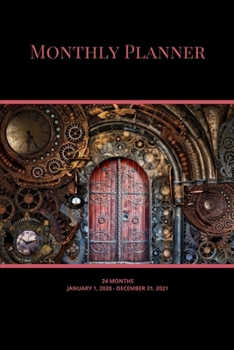 Monthly Planner: Steampunk; 24 months; January 1, 2020 - December 31, 2021; 6" x 9"