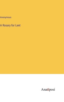 Hardcover A Rosary for Lent Book