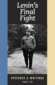 Paperback Lenin's Final Fight: Speeches and Writings, 1922-23 Book