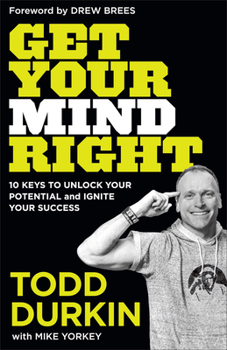 Paperback Get Your Mind Right: 10 Keys to Unlock Your Potential and Ignite Your Success Book