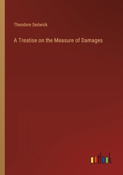 A Treatise on the Measure of Damages