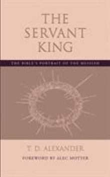 Paperback The Servant King: The Bible's portrait of the Messiah Book