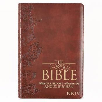 Holy Bible: NKJV with GRASSROOTS Reflections by Angus Buchan (LuxLeather)
