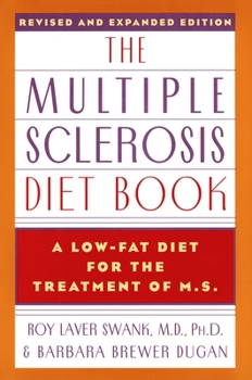 Hardcover The Multiple Sclerosis Diet Book: A Low-Fat Diet for the Treatment of M.S. Book