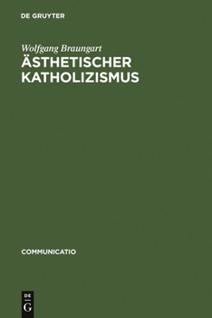 Hardcover Ästhetischer Katholizismus: Stefan Georges Rituale Der Literatur [German] Book