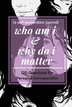 Paperback who am i and why do i matter (a self-exploration journal) Book