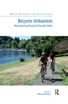 Paperback Bicycle Urbanism: Reimagining Bicycle Friendly Cities Book