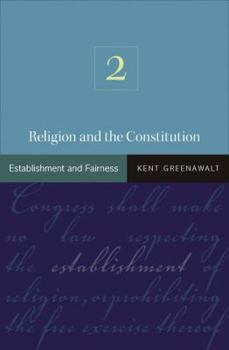 Hardcover Religion and the Constitution: Establishment and Fairness Book